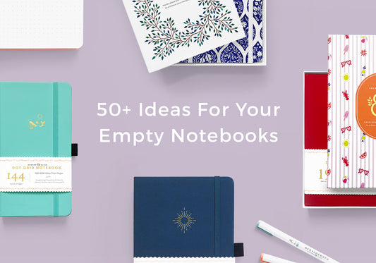 50+ Ideas For Your Empty Notebooks And Blank Journals!