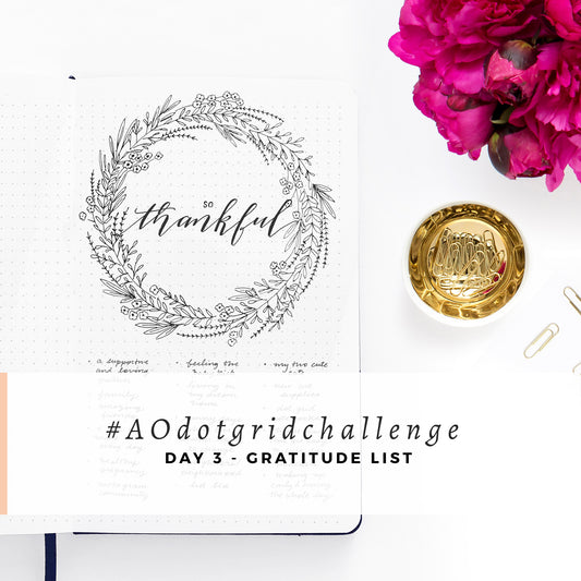 #AOdotgridchallenge - Day 3 |  Gratitude List